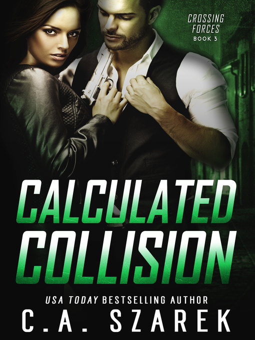 Title details for Calculated Collision by C.A. Szarek - Available
